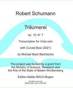 Robert Schumann, Träumerei op. 15/7 | Transcription for Viola with Curved Bow (2021)